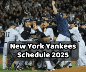 New York Yankees Schedule 2025: What to Expect