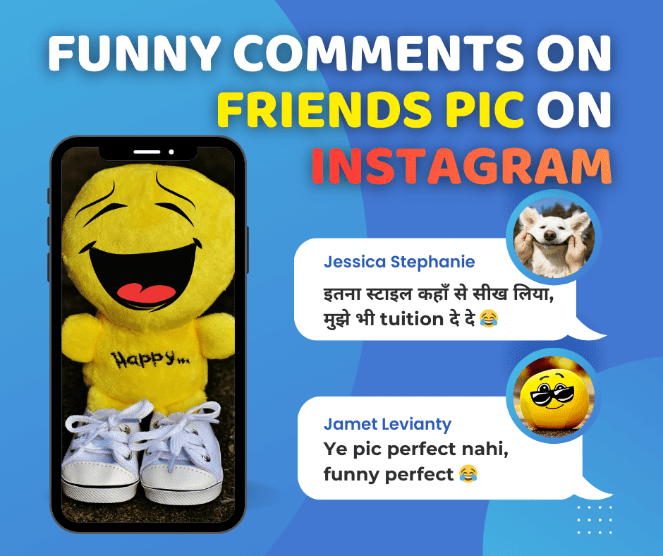 250+ Funny Comments on Friends Pic on Instagram | मज़ेदार कमेंट्स 